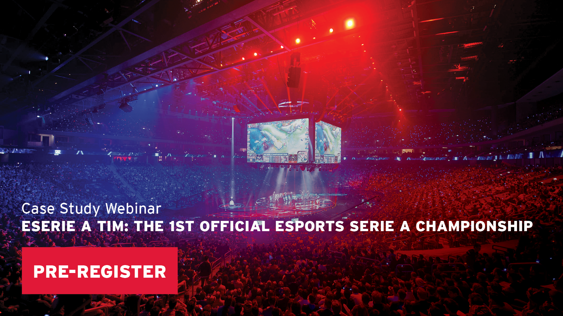 Webinar Pre-register: eSerie A TIM: The 1st Official esports Serie A Championship 